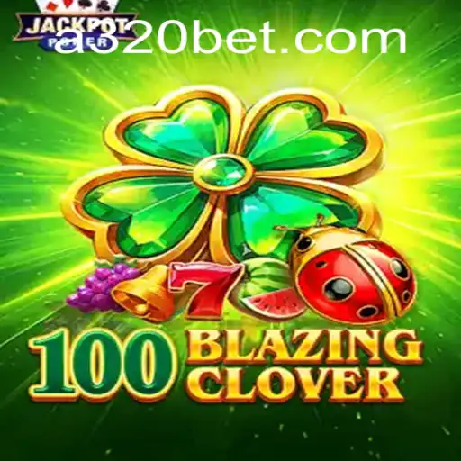 Descubra o Fascinante Mundo do Jogo 100BlazingClover: Uma Aventura com a Plataforma 320bet